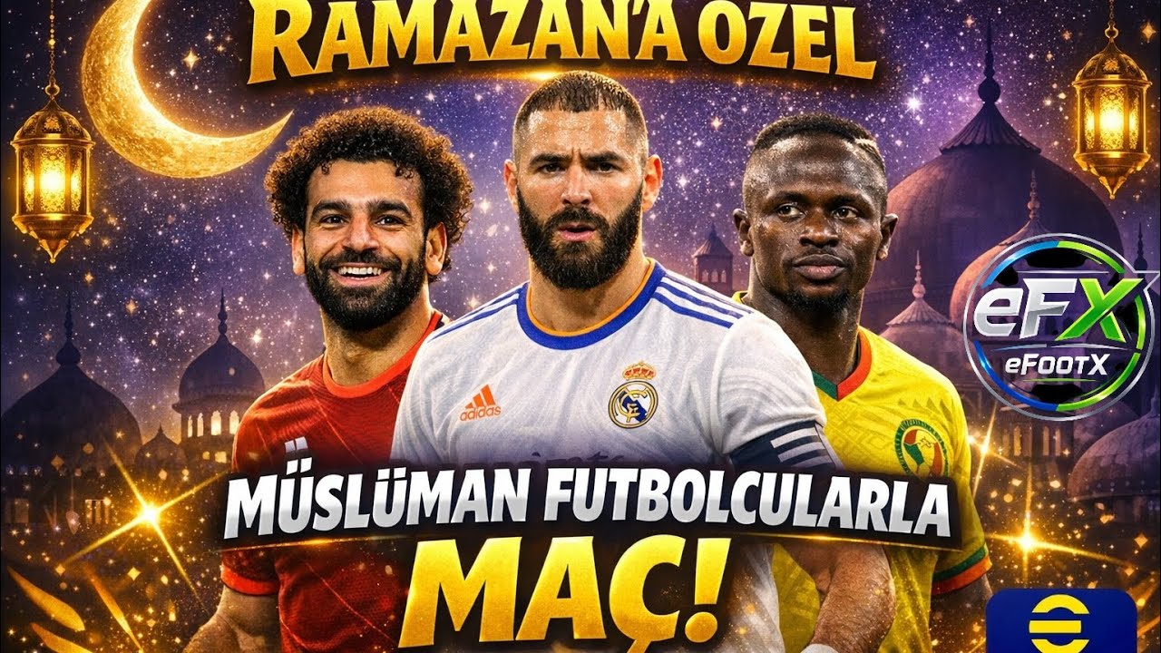 Ramazan Ayı Özel!! Müslüman Futbolcularla Kadro Kuruo Maç Yaptık Bakalım Neler Oldu🤔[eFootball 2026]