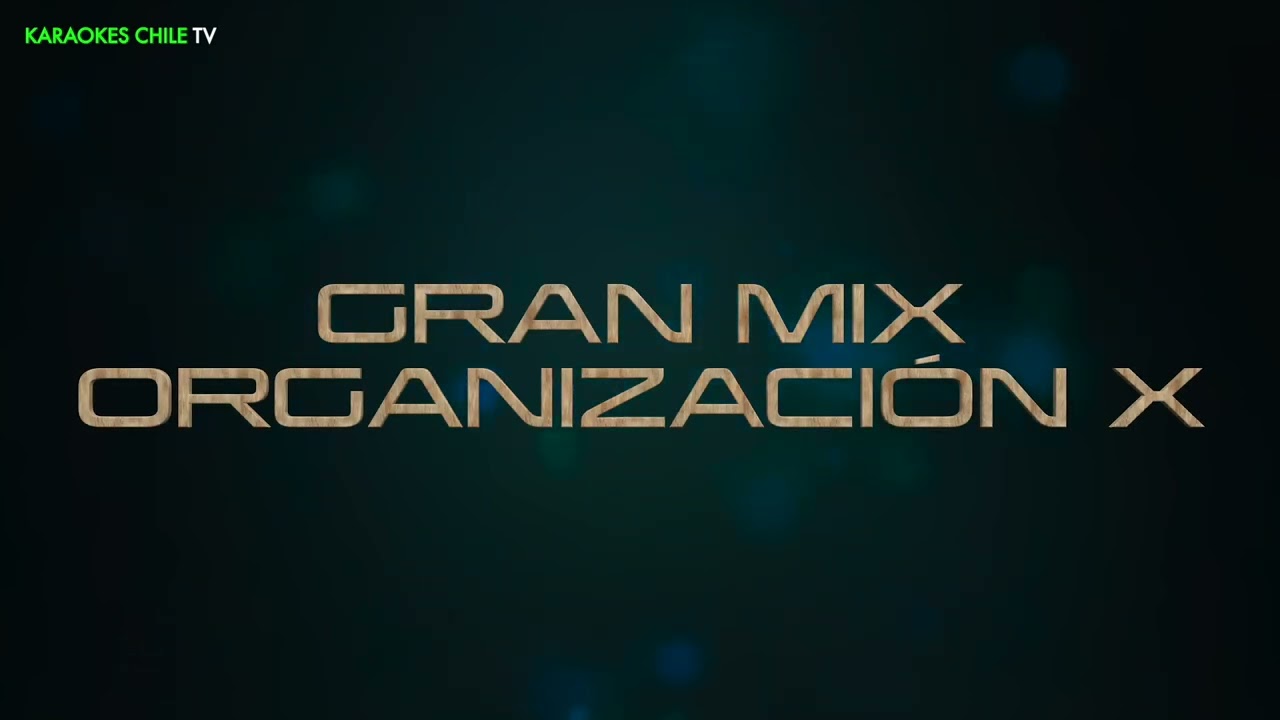 🎙️Gran Mix Organización X🎙️KARAOKE 🎙️(Karaokes Chile TV - Ariel Aqueveque)