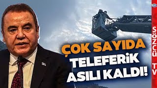 Antalya'da Teleferik Kabusu! İşte İlk Görüntüler! Muhittin Böcek'ten Açıklama...