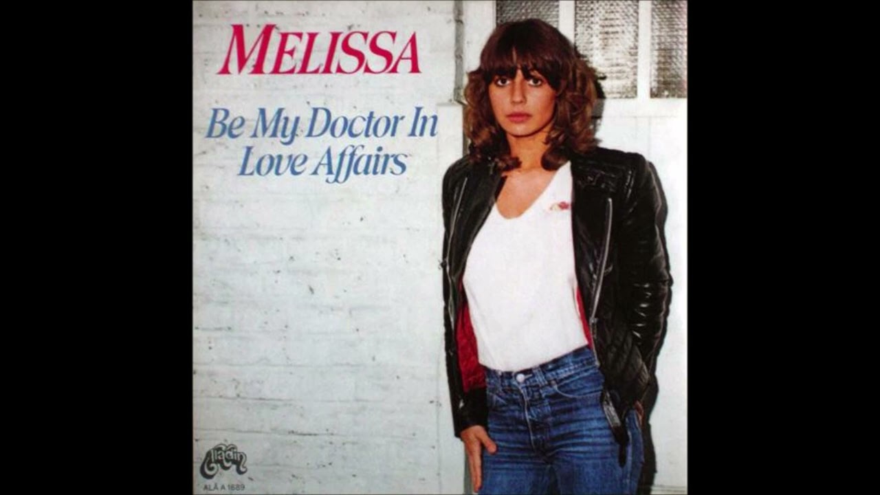Melissa  -  Be My Doctor In Love Affairs  1981