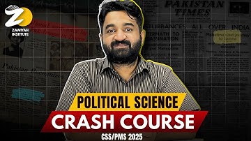 Political Science Crash Course / Workshop For CSS/PMS 2025 | Sir Waqas Nawaz | Zawiyah Institute