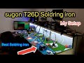 Sugon T26D Soldring iron | My Mobile Repairing Setup ||