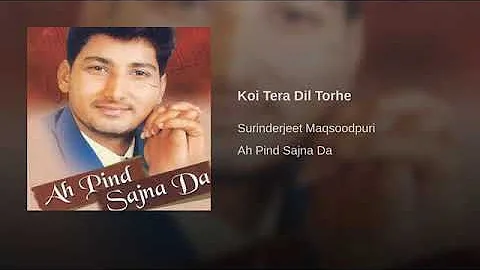 Koi Tera Dil Thore#Surinderjit Maqsudpuri#Sad Sog