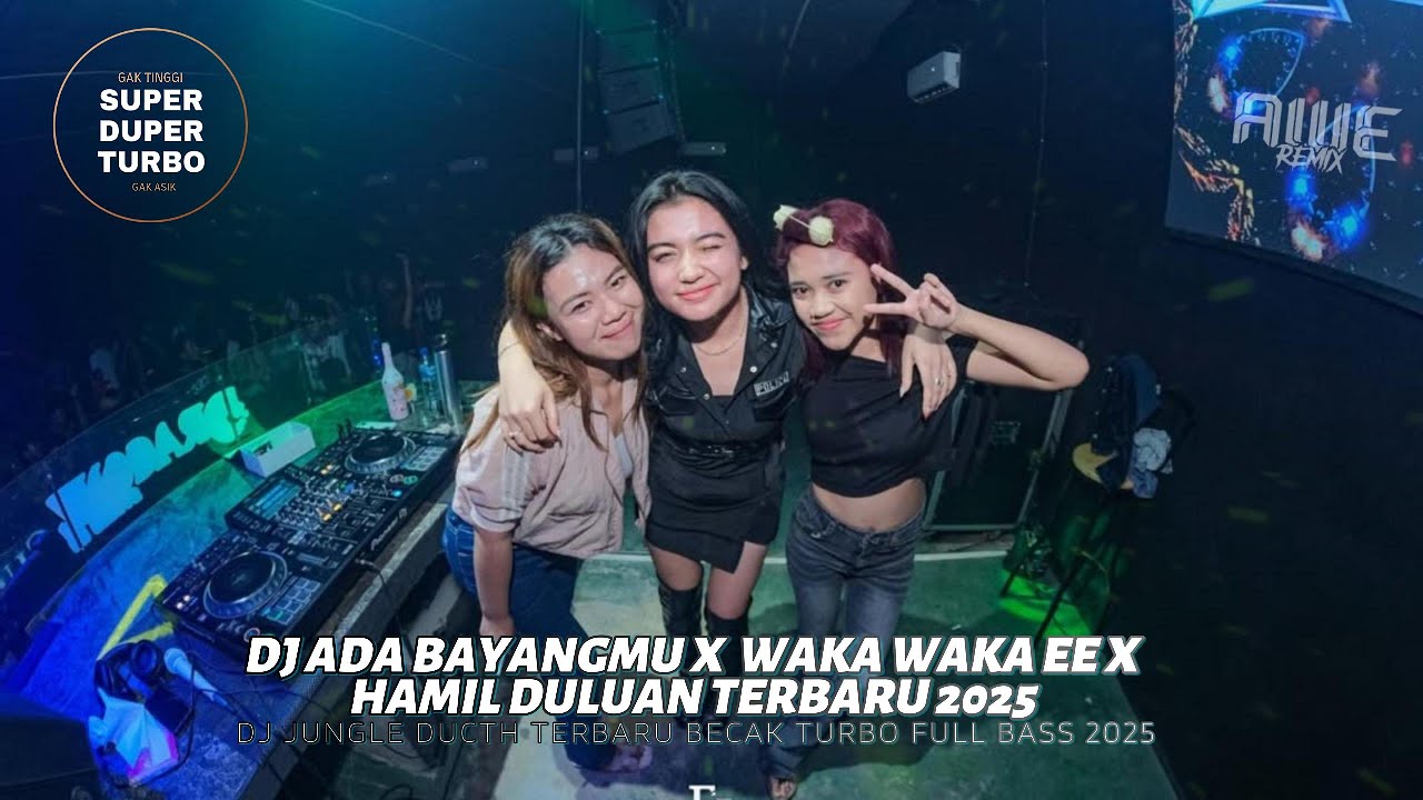DJ BECAK ADA BAYANG MU X WAKA WAKA EE X HAMIL DULUAN SUPER DUPER BECAK DJ JUNGLE DUCTH TERBARU 2025