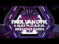 Paul van Dyk & Alex M.O.R.P.H. - Breaking Dawn