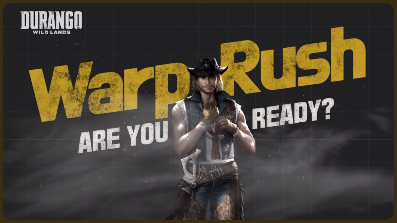 [Durango: Wild Lands] Warp Rush
