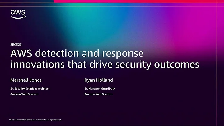 AWS re:Invent 2025 - AWS detection and response innovations that drive security outcomes (SEC323)