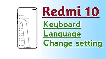 Redmi 10 Keyboard Language Change setting