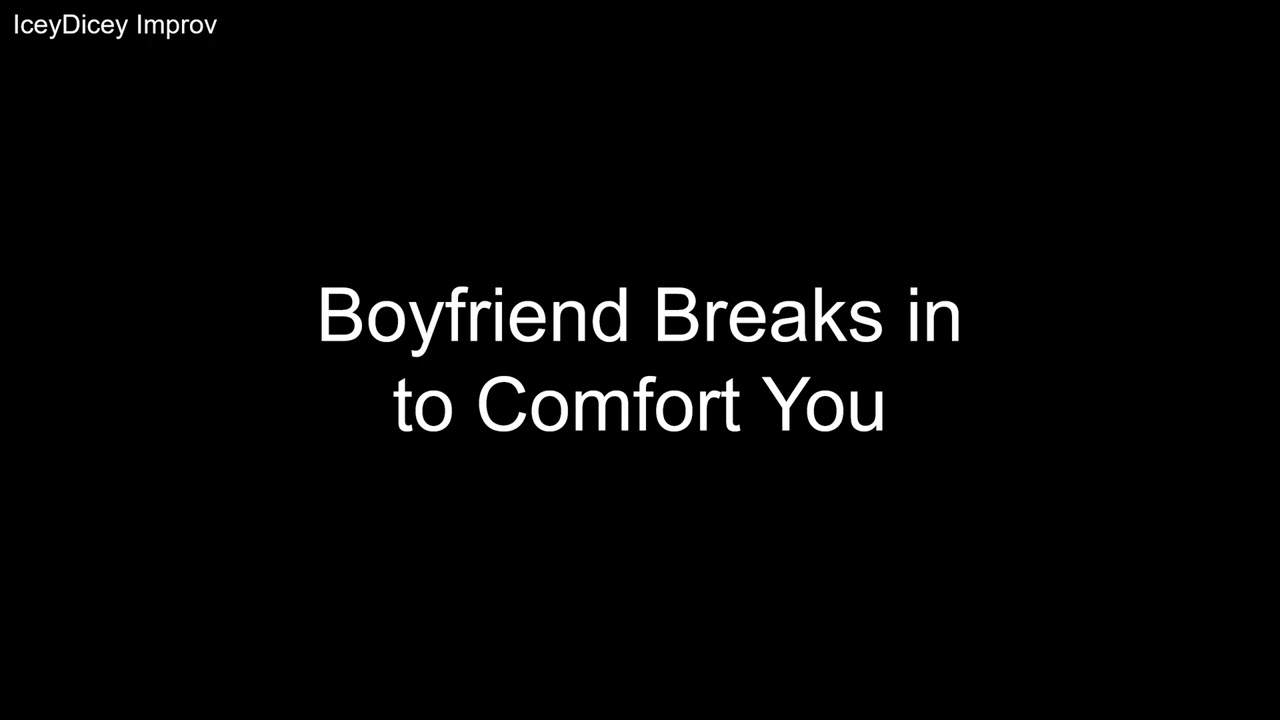 ASMR | Boyfriend Misses You and Breaks in Your House to Comfort You [M4A] [IMPROV]