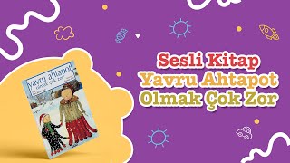 Sesli Çocuk Kitabı Çocuk Kitabı Sesli Çocuk Hikayeleri Çocuk Masalları Yavru Ahtapot Olmak Çok Zor