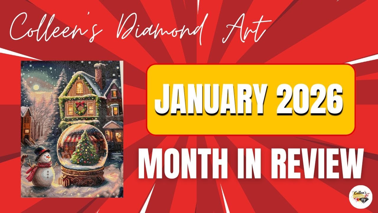 JANUARY DIAMOND ART MONTHLY REVIEW | 5 Finishes, New Kits, and a NEW DP Collab!