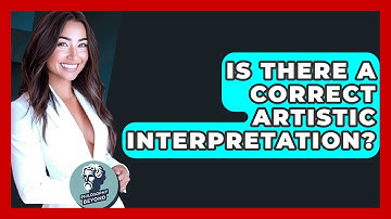 Is There A Correct Artistic Interpretation? - Philosophy Beyond