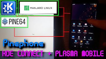 KDE Plasma Mobile: Pinephone KDE Connect Working (Remote Control) Manjaro + Bluetooth Demo
