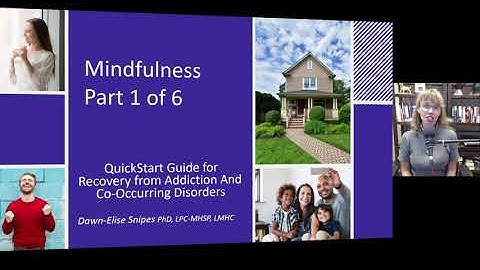 Mindfulness Part 1: Quickstart Guide to Addiction Recovery