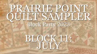 Block 11: July | Block Party 2023: Quilt Sampler!