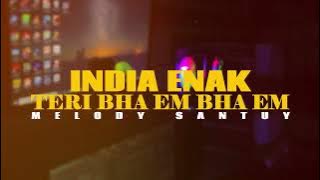 INDIA ENAK __ TERII BHAA EM BHA EMM - MELODY SANTUY __ OSCAR DESANTOS