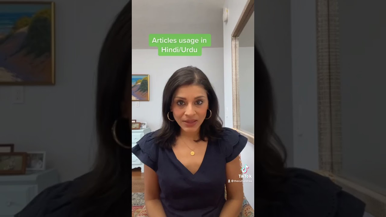Differences in English and Hindi/Urdu languages…explaining articles usage.