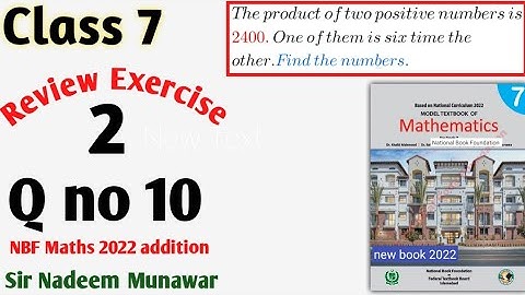 Class 7 Review exercise 2 Q no 10 class 7 review Ex 2 2022 addition NBF Maths Sir Nadeem  Munawar