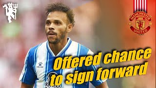 Manchester United Offered Chance To Sign Forward