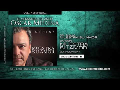 Oscar Medina - Muestra Su Amor (Audio Oficial)