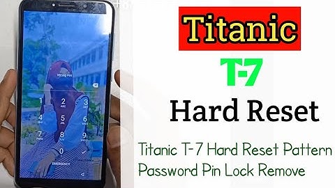 How To Titanic T7 Hard Reset Pattern Password Pin Unlock(Uzzol Technology)