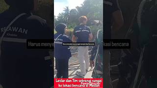 Leslar Sebrangi Sungai Ke Lokasi Bencana Banjir Bandang Di Medan lestikejora rizkybillar leslar