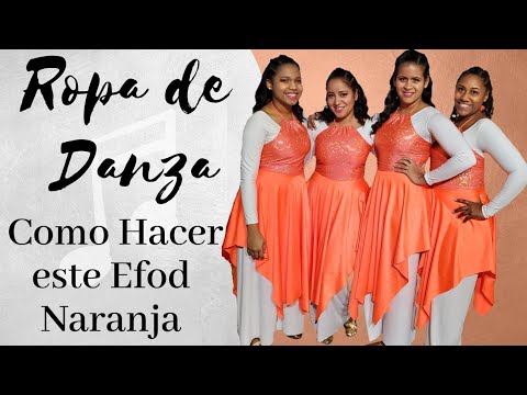 Vestuario Danza Cristiana Facil tu Efod Naranja. YouTube