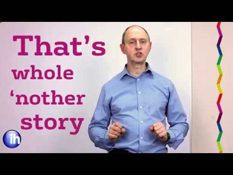 IH Bristol Phrase of the Day: A whole 'nother story