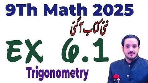 9Th Class Math New Book 2025 Exercise 6.1 || PCTB || Trigonometry