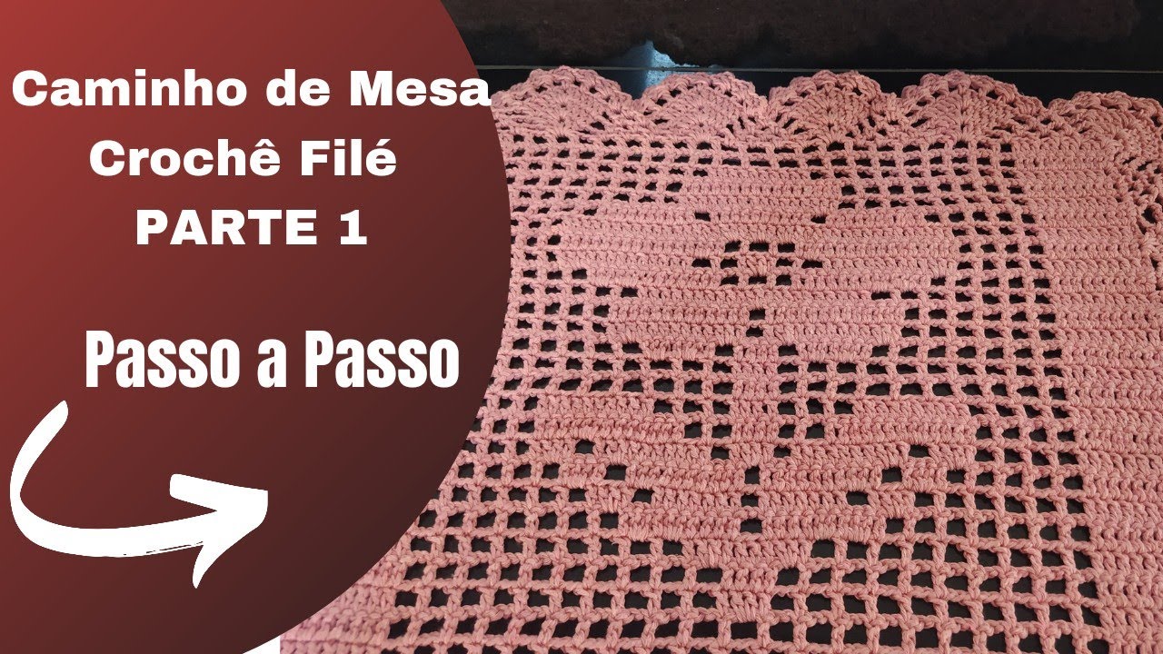 Caminho de Mesa em Crochê Filé Passo a Passo Parte 1 