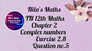 TN 12th Maths chapter 2 complex numbers Exercise 2.8 sum no.5