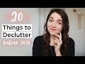 20 THINGS TO GET RID OF BEFORE 2020 | minimalism & decluttering