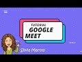 Tutorial Google Meet. Versión 2021