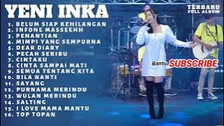 Belum Siap Kehilangan Yeni Inka - Aneka Safari Record Full Album 2022