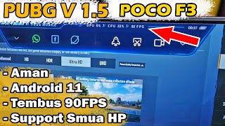 Cara 90 FPS PUBG V 1.5 POCO F3 dan Android 11 Lainnya Config Mudah 120hz 90hz
