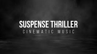 Suspense - Tense Thriller Cinematic Trailer Music - No Copyright