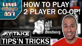 How To Play 2 Players Co op In Salt And Sanctuary!