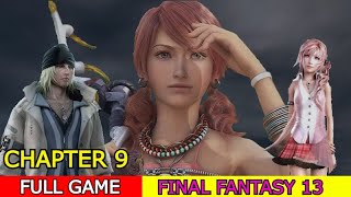 Complete Walkthrough - Final Fantasy 13 - Chapter 9 - No