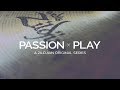 Passion Play: A Zildjian Original Series