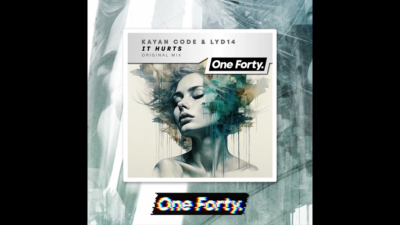 Kayan Code & Lyd14 - It Hurts [One Forty Music]