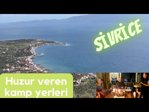 Huzur Veren, Kamp Yerleri. SİVRİCE .harika bir hafta.