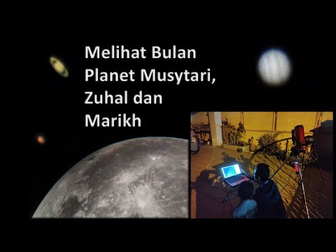 Melihat Bulan, Planet Musytari, Zuhal dan Marikh Pada 9 Jun 2020 Bersamaan 17 Syawal 1441H