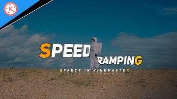SPEED RAMPING In Kinemaster 🔥| SPEED RAMP Video kaise Edit Kare?