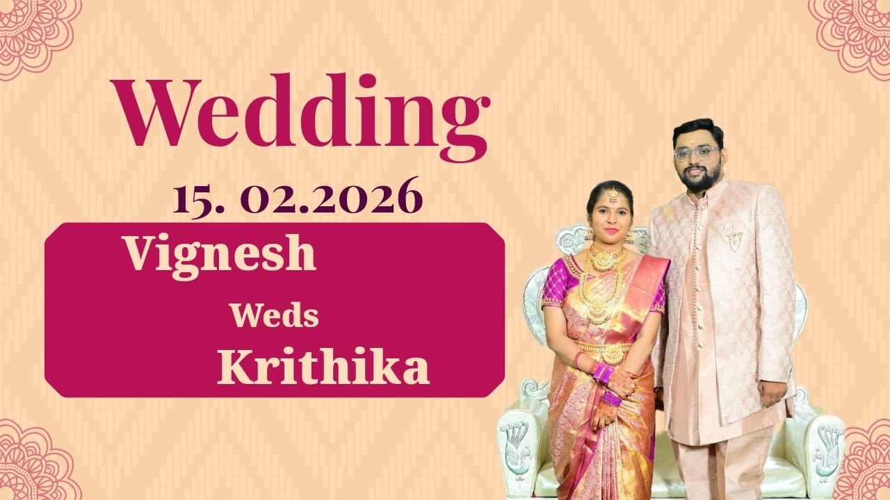 WEDDING : VIGNESH Weds KRITHIKA 15th 2026 _ 09.00 am