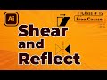 Shear Tool & Reflect Tool in Illustrator - Course Part-12