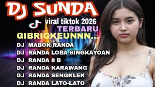 Dj Sunda Viral Viral Tiktok 2026 Terbaru  Mabok Randa randa Karawang  Gibrigkeunnn 
