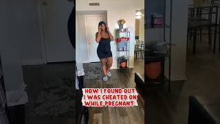 Story time on how I was cheated on while pregnant 😒 #storytime #cheaters #sahmlife #caughtredhanded
