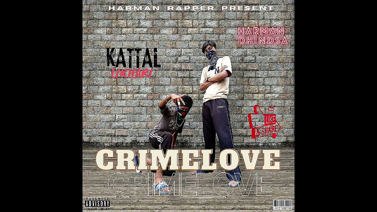 CRIMELOVE // HARMAN DHINDSA // FT KATTAL LIKHARI // MUSIC 64 ON THE BEAT