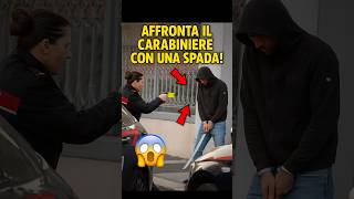 Affronta Il Carabiniere Con Una Spada