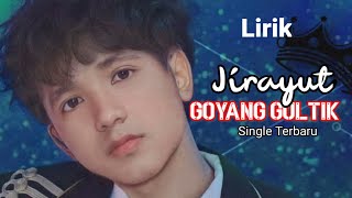 Single Terbaru Jirayut _Goyang Gultik  Spesial Perfom Video Lirik